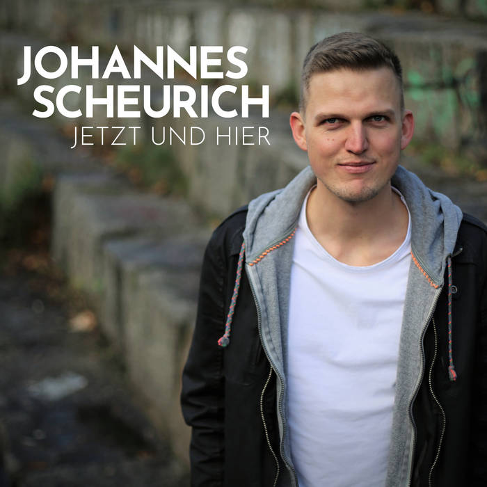 Cover Johannes Scheurich Jetzt zund hier