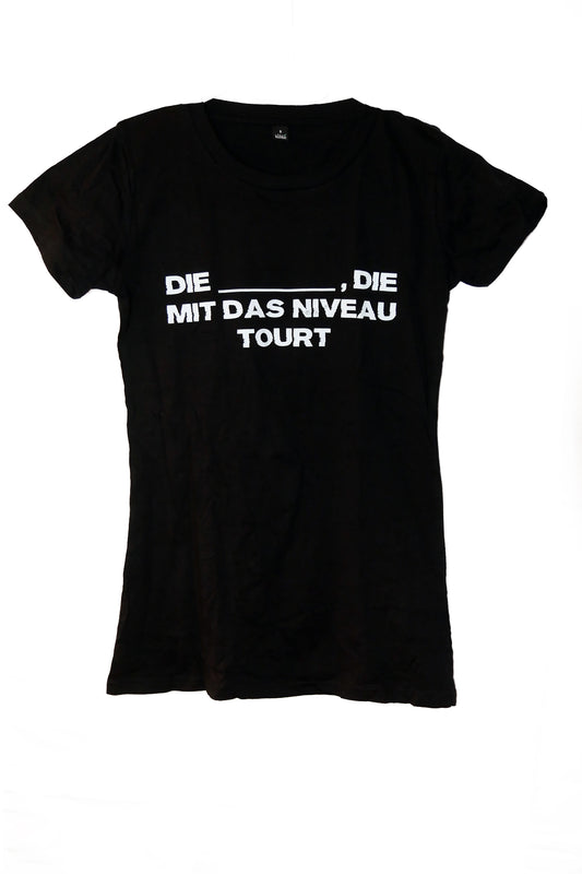 Girlie-Shirt Das Niveau Tour 2014 Die die mit Das Niveau tourt