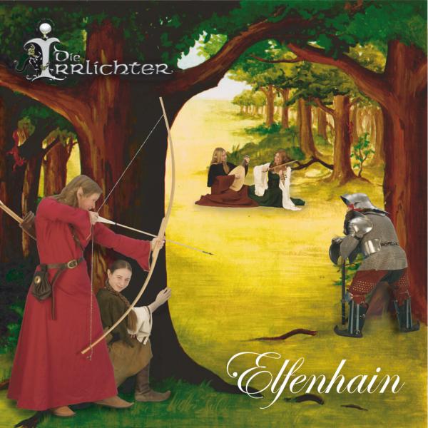 Die Irrlichter - Elfenhain (CD)