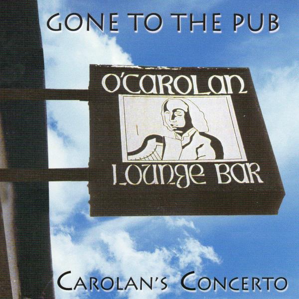 Gone To The Pub - Carolan's Concerto (CD)